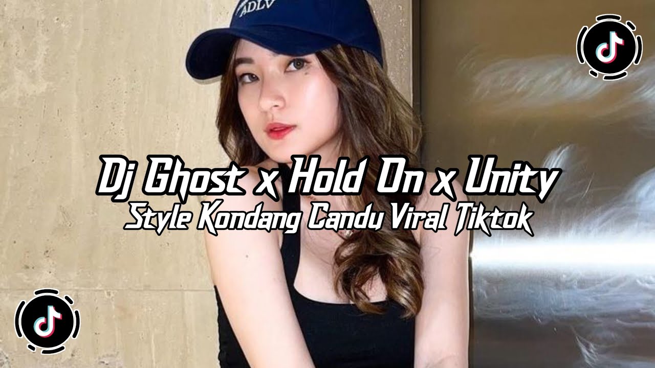 DJ GHOST × HOLD ON × UNITY STYLE KONDANG CANDU 🎵 VIRAL TIKTOK TERBARU 2025 - YANG KALIAN CARI V18