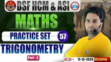 BSF HCM Maths Class | BSF Maths Practice Set #57 | Trigonometry | BSF ASI Maths By Manish Sir