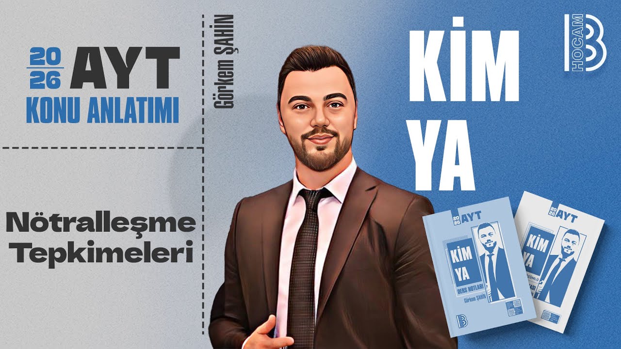 49) AYT Kimya - Nötralleşme Tepkimeleri - Görkem ŞAHİN - 2026