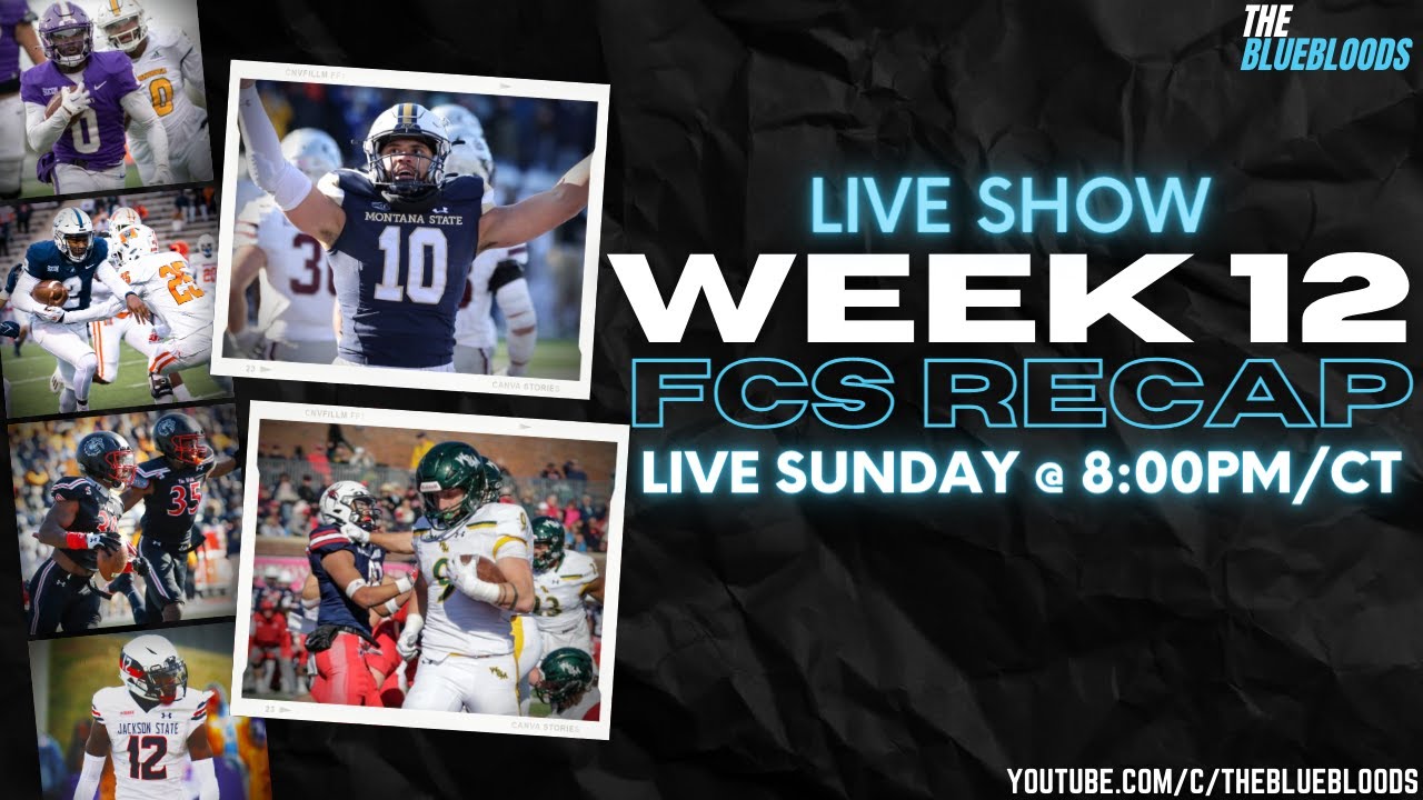 LIVE SHOW Week 12 FCS Football Recap / HBCU Top-10 Rankings / FCS Playoffs Preview The Bluebloods