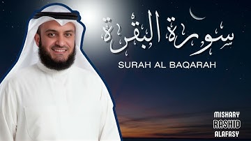 سورة البقرة كاملة بصوت الشيخ مشاري العفاسي - Sourate Al-Baqarah Full by Sheikh Mishary Alafasy