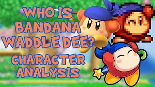 WHO IS BANDANA WADDLE DEE? A Kirby Series Character Analysis (1000 SUBSCRIBER SPECIAL)