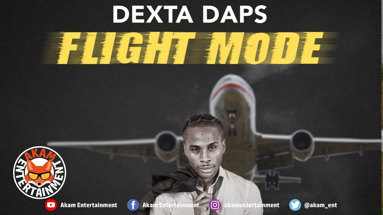 Dexta Daps - Flight Mode (Edit) [Still A Live Riddim] May 2019