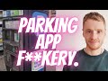 Parking app f**kery.