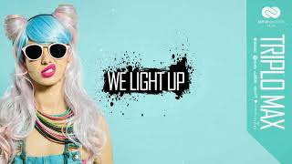 Video voorbeeld van "Triplo Max - We Light Up (Official Single)"