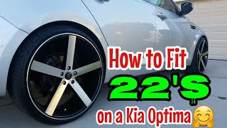 22 inch rims  on a Kia Optima? How to install with no cut or rub!