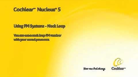 Nucleus® 5 - Using fm systems with your sound processor neck loop