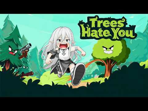 I Hate Trees | Trees Hate You