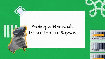 Adding a Barcode to an Item in Sapaad | MM006 | Sapaad Academy