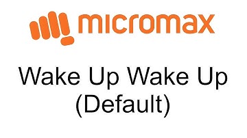 Wake Up Wake Up (Default) - Micromax Alarm Tone