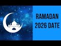 Ramadan 2026 Date When Is Ramadan Date 2026 Happy Ramadan 2026 Wishes Ramadan Qoutes 2026