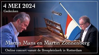 Gedenken - Herdenkingsconcert door Martin Mans en Martin Zonnenberg - Breepleinkerk Rotterdam