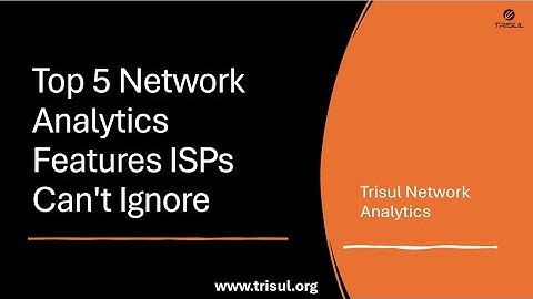 Top 5 Network Analytics Features ISPs Can