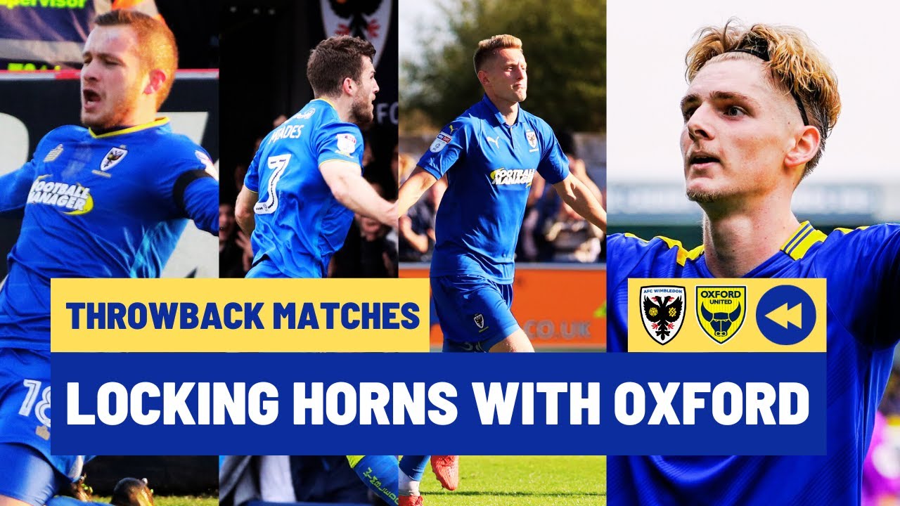 Locking horns with Oxford 🐂 Throwback Matches 🟡🔵 YouTube