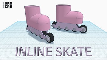 [1DAY_1CAD] INLINE SKATE (Tinkercad : Know-how / Style / Education)