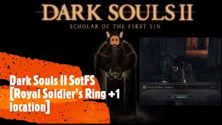 Dark Souls II SotFS [Royal Soldier's Ring +1 location]