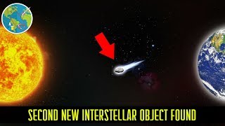 NASA Found 2nd New Interstellar Object near Sun