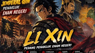 Jenderal Li Xin  Pedang Penakluk Enam Negeri