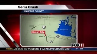 5PM MON WAUPACA CO SEMI CRASH