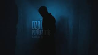 Ozbi - Popüler Fetiş (Müzik Tanıtımı) 21.11.2018 Resimi