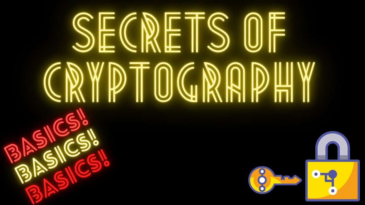 Secrets Of Cryptography -The basics