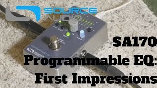 Source Audio Programmable EQ:  First Impressions