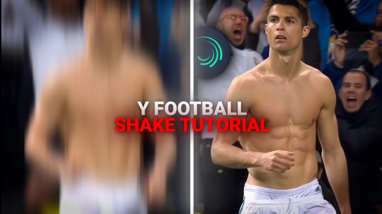 Y FOOTBALL SHAKE TUTORIAL ON ALIGHT MOTION (+Preset)