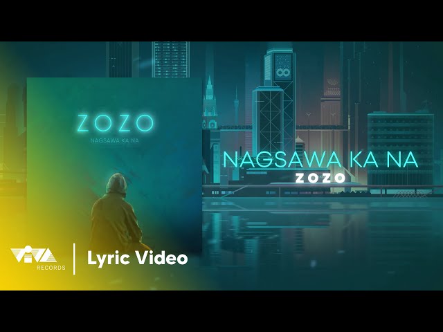 Nagsawa Ka Na - Zo zo (Official Lyric Video) class=