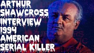Serial Killer Arthur Shawcross: The Monster of the Rivers, 1994 Interview