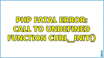 PHP Fatal error: Call to undefined function curl_init()
