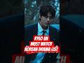 RYEO UN MUST WATCHKOREAN DRAMA LIST #ryeoun #kdrama #koreandrama #shortsvideo