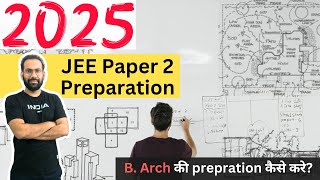 How to start JEE paper 2 (B.arch) 2024 preparation | Tips & Tricks to score 99.99 Percentile