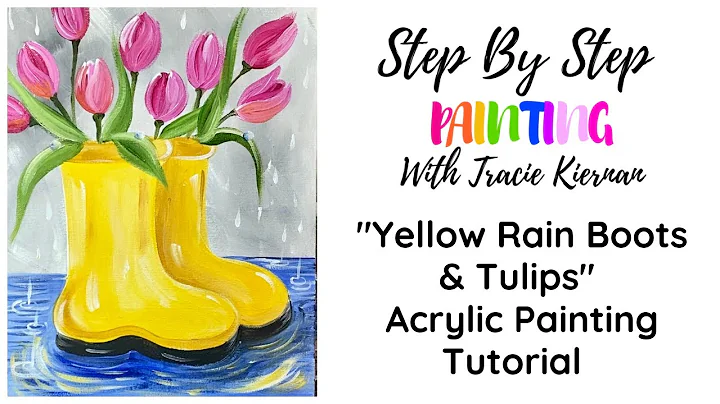 How To Paint Yellow Rain Boots & Tulips Acrylic Pa...