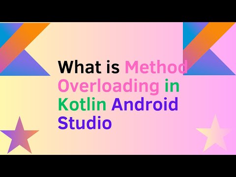 What is Method Overloading in Kotlin  Android Studio