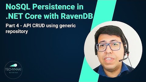 NoSQL Persistence in .NET Core with RavenDB  (Part 4)