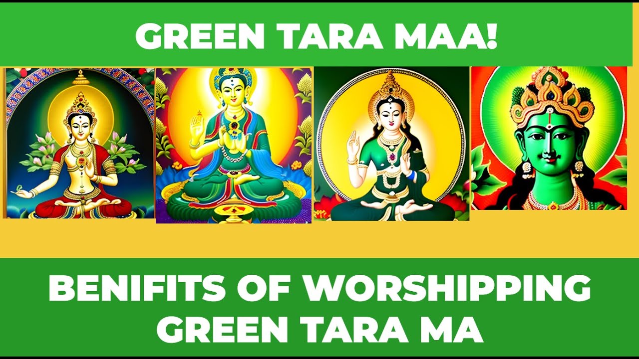 GREEN TARA MAA! BENIFITS OF WORSHIPPING GREEN TARA YouTube