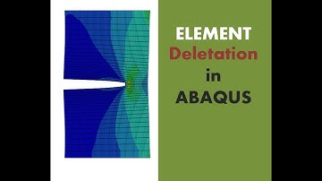 Element deletion in ABAQUS