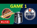 Game 1 edmonton oilers vs vancouver canucks live  full game reaction and commentary