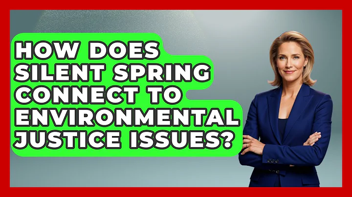 How Does Silent Spring Connect To Environmental Justice Issues? - I'm a 60s Baby