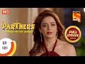 Partners Trouble Ho Gayi Double - Ep 181 - Full Episode - 7th August, 2018