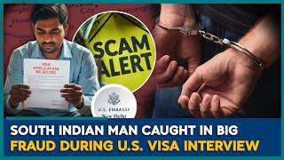 Indian Man Caught With Fake Documents During U.S Visa Interview | U.S Immigration | U.S Visa