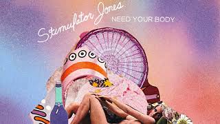 Stimulator Jones - Need Your Body chords