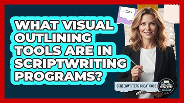 What Visual Outlining Tools Are In Scriptwriting Programs?
