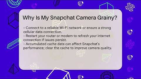 Why Is My Snapchat Camera Grainy? - Everyday-Networking