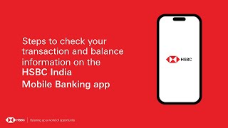 How to check Transaction & Balance information on HSBC India Mobile Banking App