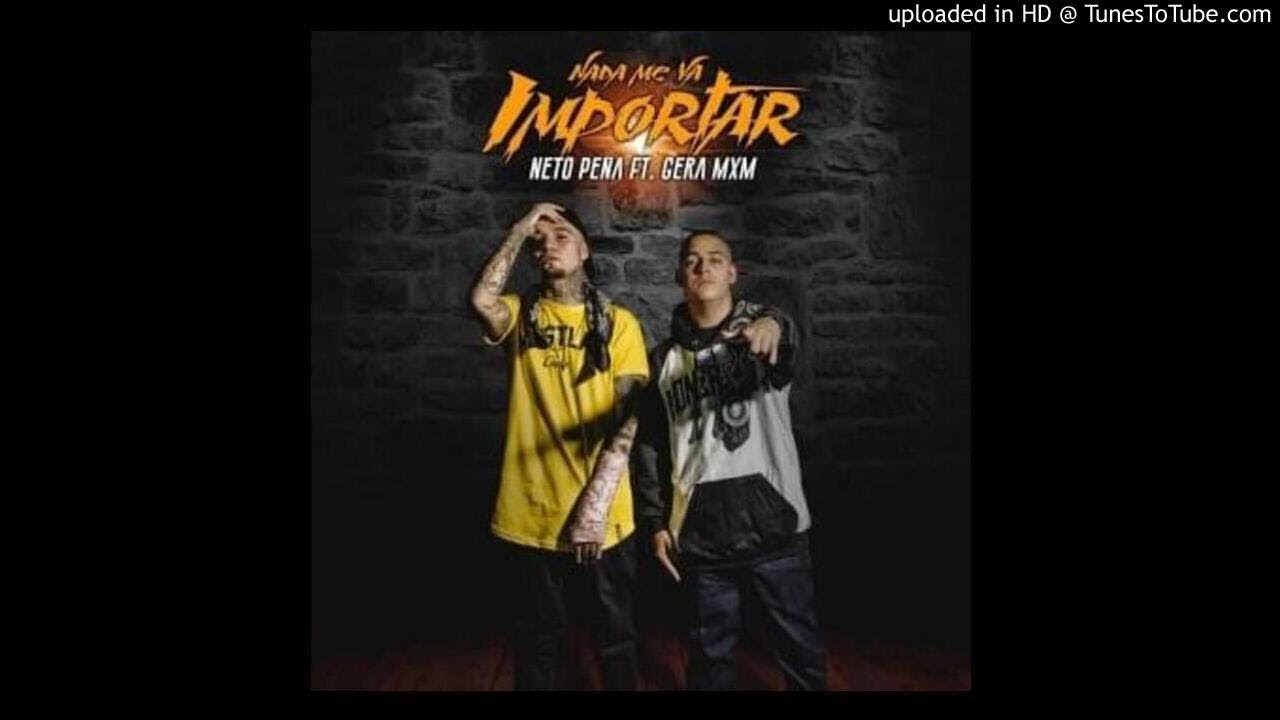 neto-pena-ft-gera-nada-me-va-a-importar-letra - YouTube