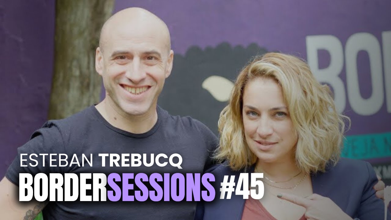 Esteban TREBUCQ mano a mano con María Julia OLIVÁN / BorderSessions #45