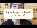 Il y a trop de bruit en classe