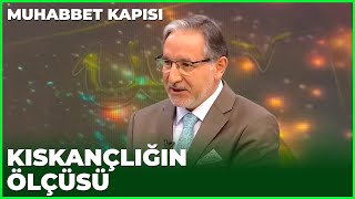 Eşler Birbirini Kıskanmalı Mı? - Prof Dr Mustafa Karataş Ile Muhabbet Kapısı