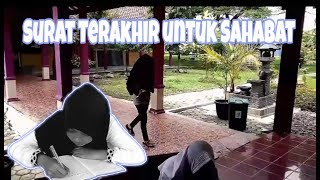 Film pendek'Surat Terakhir untuk Sahabat'